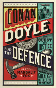 Conan Doyle for the Defence – Margalit Fox