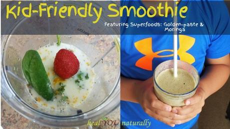 Kid Friendly Smoothie: Easy, Nutritious and Charged with Superfoods