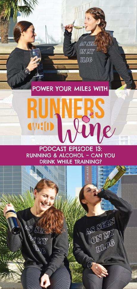 Runners Who Wine Episode 13: Running & Alcohol – Can You Drink While Training?