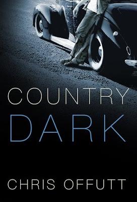 Country Dark by Chris Offutt - Feature and Review