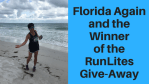 Florida Again and Winner of the RunLites Give-Away