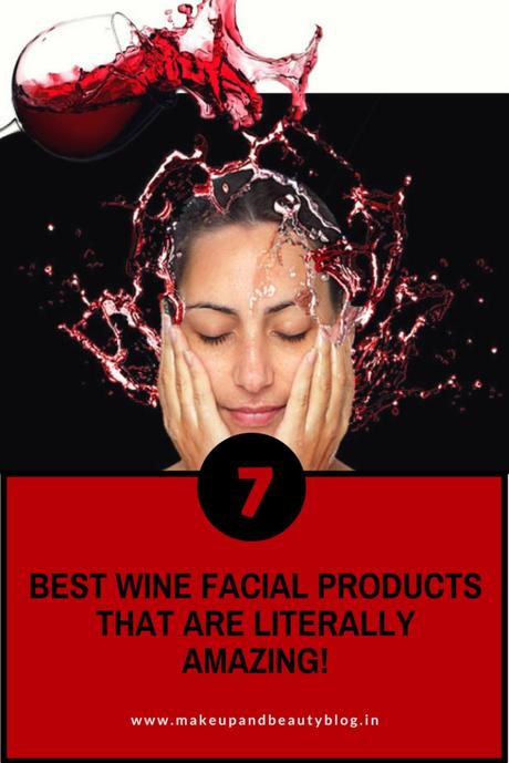 7 Best Wine Facial Products That Are Literally Amazing!