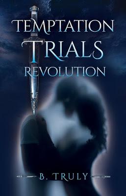 Temptation Trials Revolution by B. Truly