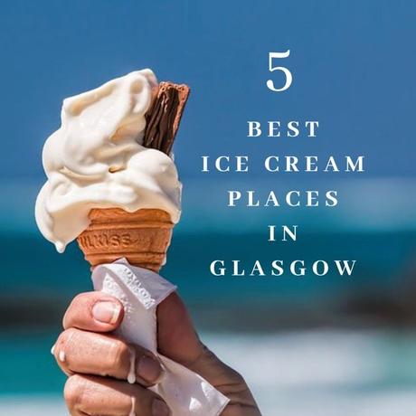 5 of the best places in Glasgow for Ice Cream