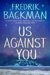 Us Against You (Beartown, #2)