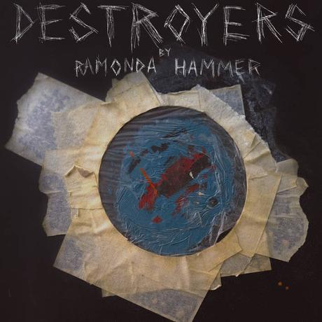 Ramonda Hammer - Destroyers EP Ramonda Hammer - Destroyers EP