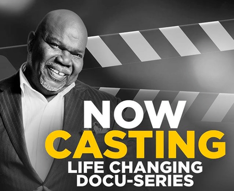 Bishop TD Jakes casting for an upcoming life changing docu-series