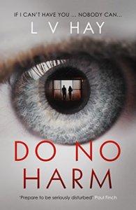 Blog Tour – Do No Harm by L V Hay
