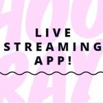 LIVE STREAMING APP