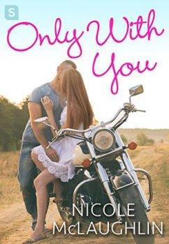 Only With You by Nicole McLaughlin