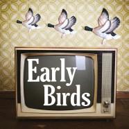 1. See Early Birds – a new play by Birds of a Feather writers Maurice Gran and Laurence Marks (3 – 27 August) #EdinburghFringe