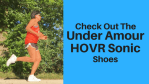 Check Out the Under Armour HOVR Sonic Shoes