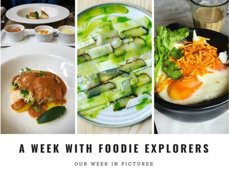 Foodie Explorers – A week in pictures 22nd July 2018