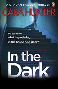 In The Dark (DI Adam Fawley #2) – Cara Hunter