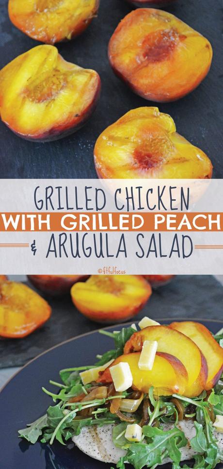 Grilled Chicken with Grilled Peach & Arugula Salad (gluten free)