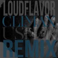 Climax - Usher (Loud Flavor rmx)