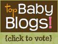 Top Baby, Daddy & Mommy Blogs on TopBabyBlogs.Com