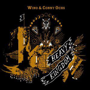 Wino & Conny Ochs - Heavy Kingdom