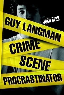 Review: Guy Langman, Crime Scene Procrastinator by Josh Berk