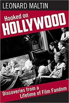 Hooked on Hollywood: Discoveries from a Lifetime of Film Fandom by Leonard Maltin- Feature and Review
