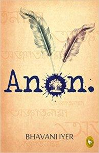 Anon by Bhavani Iyer, an emotional treat -Book review