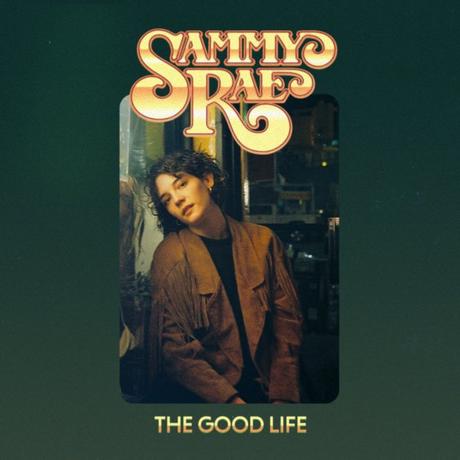 The Good Life EP – Sammy Rae