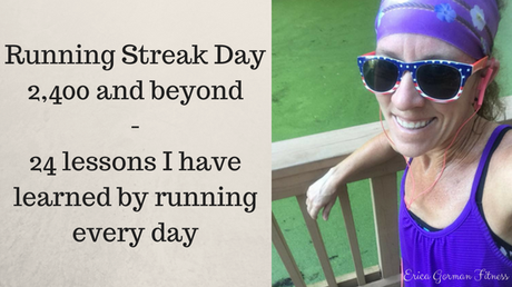 Running Streak Day 2,400 and beyond - 24 lessons I have learned by running every day