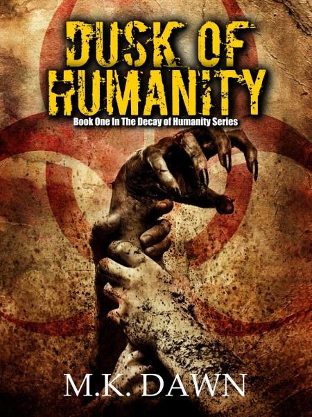 Dusk of Humanity by M.K. Dawn