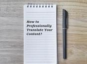 Professionally Translate Your Content?