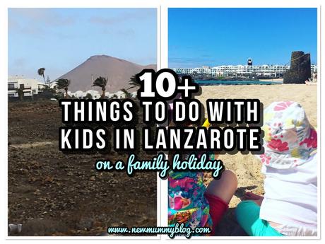 10+ Things to do with kids in Lanzarote on a family holiday | Days out & Holiday Gems