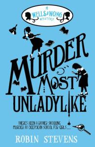 Beth And Chrissi Do Kid-Lit – JULY READ – Murder Most Unladylike by Robin Stevens