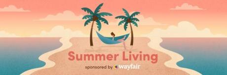Wayfair Summer Living Sponsored Post Banner