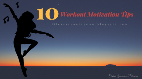 10 Workout Motivation Tips
