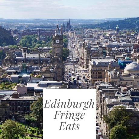 Where to eat during Edinburgh Fringe Festival 2018