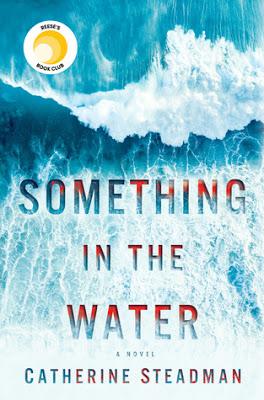 Something in the Water by Catherine Steadman- Feature and Review