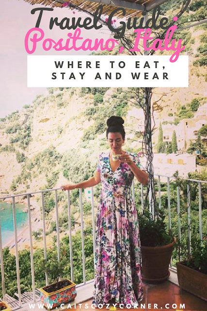 Travel Guide: Where To Eat, Stay and Wear in Positano, Italy