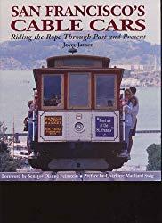 Image: San Francisco's Cable Cars, by Joyce Jansen (Author). Publisher: Duane Press (June 7, 1999)