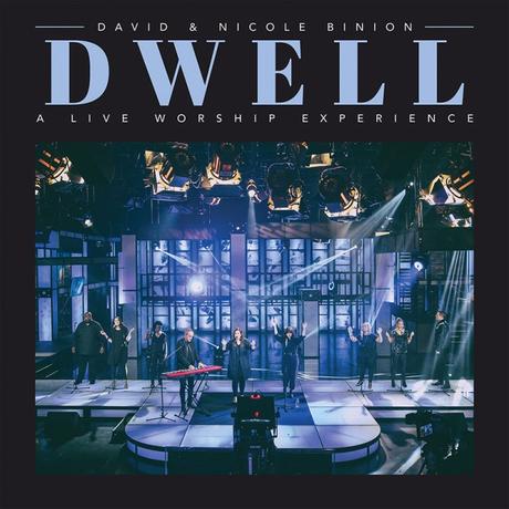 David & Nicole Binion Invite Listeners To ‘Dwell’ In God’s Presence