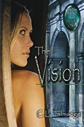 Image: The Vision: Green Stone of Healing Series, by C. L. Talmadge (Author). Publisher: BookLocker.com, Inc. (June 19, 2011)