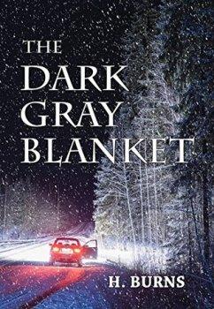 The Dark Gray Blanket by H. Burns