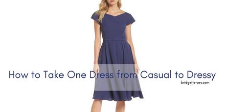 How to Take One Dress from Casual to Dressy