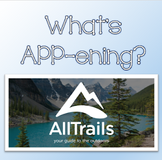 What's APP-ening?  All Trails Hiking App Review!