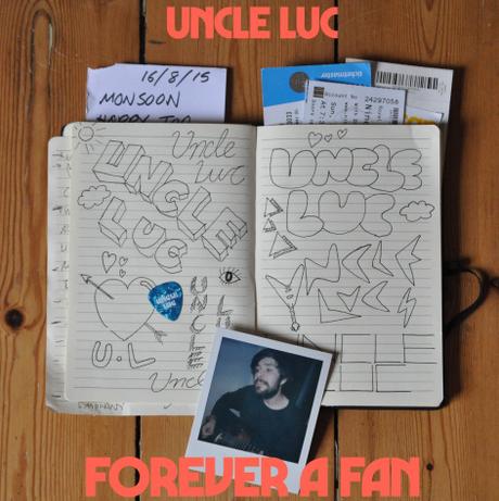 Uncle Luc – ‘Forever a Fan’