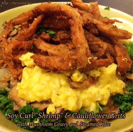 Soy Curl ‘Shrimp’ and Cheesy Cauliflower Grits