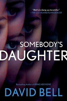 Somebody’s Daughter by David Bell