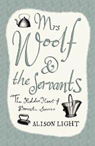 Mrs Woolf and the Servants – Alison Light #20BooksofSummer