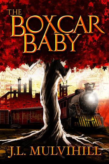 The Boxcar Baby (Steel Roots #1) by J.L. Mulvihill BLOG TOUR