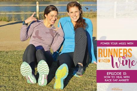 Runners Who Wine Episode 15: How to Deal with Race Day Anxiety