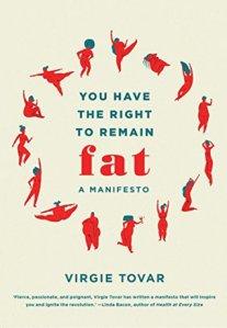 Blog Tour – You Have The Right To Remain Fat – A Manifesto by Virgie Tovar