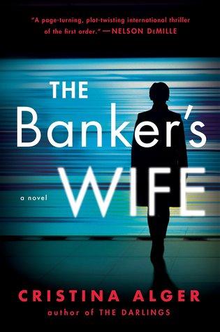 The Banker's Wife by Christina Alger- Feature and Review